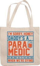 Make Your Mark Design Daddy&#39;s a Paramedic Funny Reusable Tote Bag for EMT Husban - £17.64 GBP