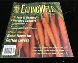 Eating Well Magazine Fall 2004 16 Fast &amp; Healthy Everyday Suppers, Coffe... - £7.90 GBP