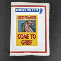 Come to Grief Unabridged Audiobook by Dick Francis on Cassette Tape Novel - $20.20