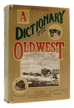 Peter Watts A Dictionary Of The Old West 1st Edition 1st Printing - £46.57 GBP