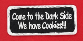 Come To The Dark Side We Have Cookies! Iron On Sew On Patch 3 1/2&quot;X1 1/2&quot; - £3.92 GBP