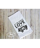 Flour Sack, Tea Kitchen Towel - All You Need Is Love And Bacon -  Pig - £6.75 GBP