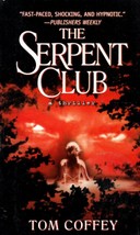 The Serpent Club by Tom Coffey / 2000 Paperback Thriller - £0.84 GBP