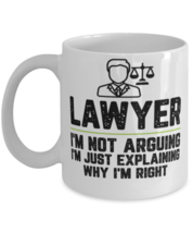 Lawyer I&#39;m Not Arguing I&#39;m Just Explaining Why I&#39;m Right Lawyer Gift Fun... - $14.95
