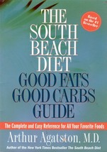 The South Beach Diet: Good Fats, Good Carbs Guide by Arthur Agatston / 2004 PB - £0.88 GBP