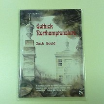 Gothick Northamptonshire by Jack Gould Shire Collection Gothic New Book - $5.15