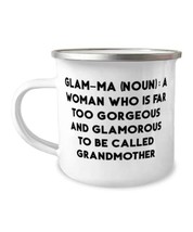 Brilliant Grandmother, Glam-Ma (Noun) : A Woman Who Is Far Too Gorgeous And, Sar - £16.03 GBP