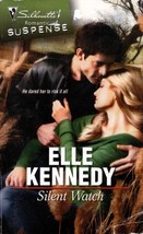 Silent Watcvh (Silhouette Romantic Suspense #1574) by Elle Kennedy - £0.90 GBP