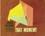 Jackie Gleason Presents That Moment [Vinyl] - $12.99