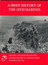 A Brief History Of The 10th Marines (1981) Major David. N. Buckner, U.S.M.C. - £14.15 GBP