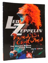 Chris Welch LED ZEPPELIN Dazed and Confused : the Stories Behind Every Song Repr - £84.61 GBP