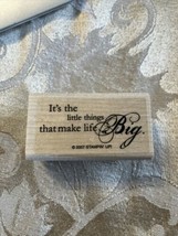 Stampin Up Rubber Stamp Its the Little Things That Make Life Big Happy h... - $9.49