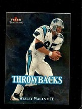 2000 Fleer Tradition Throwbacks #5 Wesley Walls Nmmt Panthers - £1.52 GBP