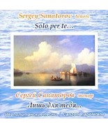 Sergey Sanatorov, tenor. Solo per te... Canzoni napolitani [Audio CD] Sa... - $11.76