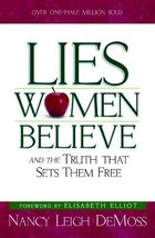 Lies Women Believe: And the Truth that Sets Them Free [Paperback] Nancy Leigh De - £4.92 GBP