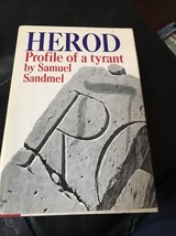 Herod;: Profile of a tyrant Hardcover – 1967  by Samuel Sandmel - $8.10