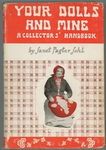 Your Dolls and Mine Janet Johl book antique collectible signed 1st ed   - £29.68 GBP