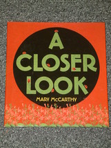 A Closer Look by Mary McCarthy HB DJ 2007 - $4.00
