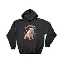 Sharpei : Gift Hoodie Life Is Good Dog Pet Animal Puppy Cute - £26.90 GBP