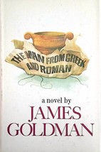 The Man From Greek and Romance: A Novel by James Goldman / 1974 Hardcover BCE - £2.24 GBP