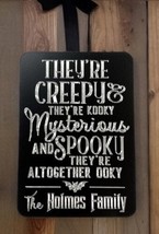 Engraved They’re Creepy Personalized Custom Name Halloween Home Decor 7x10 Sign - $25.95