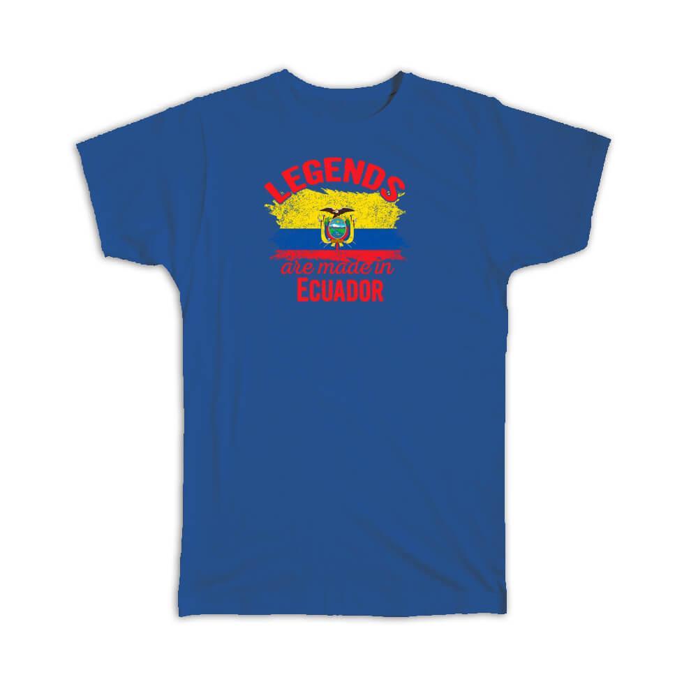 Legends are Made in Ecuador : Gift T-Shirt Flag Ecuadorian Expat Country Item image 6