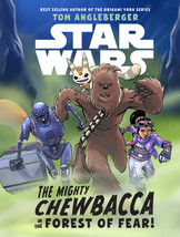 Star Wars: The Mighty Chewbacca in the Forest of Fear by Tom Angleberger - Very  - £7.16 GBP