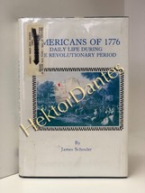 Americans of 1776: Daily Life during the Revo by James Schouler (1984 Hardcover) - £14.53 GBP