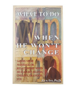 What to Do When He Won&#39;t Change Saving Your Marriage When He Is Angry Ja... - £18.58 GBP