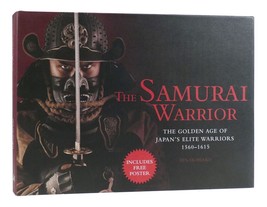 Ben Hubbard The Samurai Warrior The Golden Age Of Japan&#39;s Elite Warriors 1560-16 - £54.47 GBP