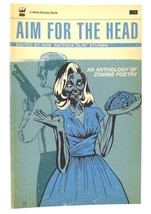 Evan J. Peterson &amp;  Rob Sturma AIM FOR THE HEAD An Anthology of Zombie Poetry 1s - £36.92 GBP