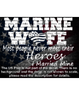 Marine Wife Most People Never Meet Their Heroes I Married Mine US Made - €5,37 EUR+