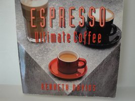 Espresso: Ultimate Coffee [Paperback] Davids, Kenneth - $2.94
