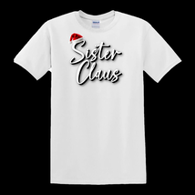 Sister Claus - T-Shirt - $19.71 CAD
