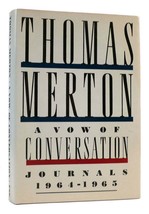 Thomas Merton A VOW OF CONVERSATION Journals 1964-1965 1st Edition 1st Printing - £45.38 GBP