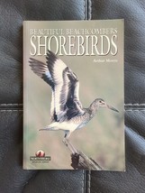 Beautiful Beachcombers Shorebirds by Arthur Morris. Paperback 1996 - £9.86 GBP