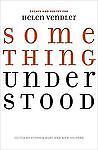 Something Understood: Essays and Poetry for Helen Vendler - $10.89