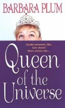 Queen of the Universe by Barbara Ann Plum (2005, UK- A Format Paperback) - £0.77 GBP