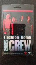 FASHION BOMB - ORIGINAL CREW 2005 TOUR LAMINATE BACKSTAGE PASS - $50.00