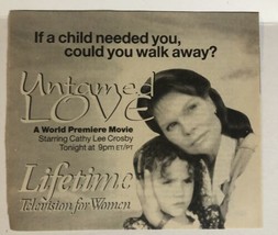 Untamed Love Lifetime Tv Movie Print Ad Vintage Cathy Lee Crosby TPA2 - £4.67 GBP