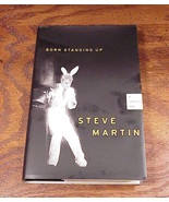 Born Standing Up Hardback Book Steve Martin 1st ed - £3.10 GBP
