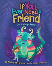 If You Ever Need a Friend: An Alebrije Story [Hardcover] Nadine Fonseca ... - $18.21 CAD