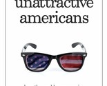 Attractive Unattractive Americans: How The World Sees America [Paperback... - $9.85