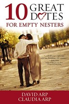 10 Great Dates for Empty Nesters [Paperback] Arp, David and Claudia - £7.15 GBP