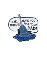 Elf “Bye Buddy I Hope You Find Your Dad” Enamel Metal Pin - Elf Movie Pi... - $5.50