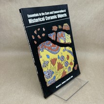 Essentials in the Care and Conservation of Historical Ceramic Objects - $29.70