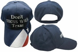 Don&#39;T Mess With Texas With Texas Flag On Bill Navy Blue Embroidered Cap Hat - $23.61