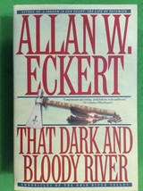That Dark And Bloody River By Allan W. Eckert - Softcover - £15.62 GBP