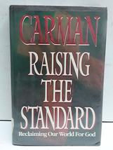 Raising the Standard: Reclaiming Our World for God Carman and Walker, Wa... - £2.30 GBP