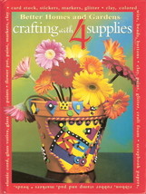 Crafting with 4 Supplies by better Homes and Gardens 0696217708 - $12.00